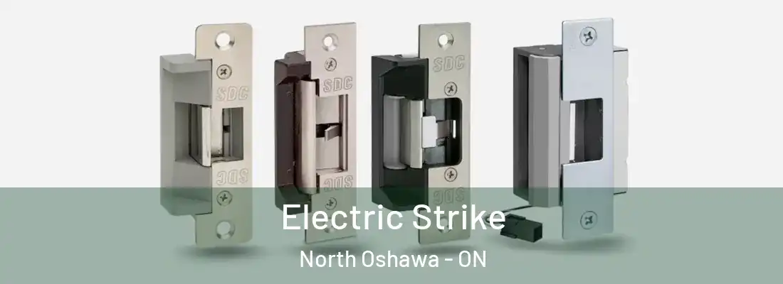  Electric Strike North Oshawa - ON