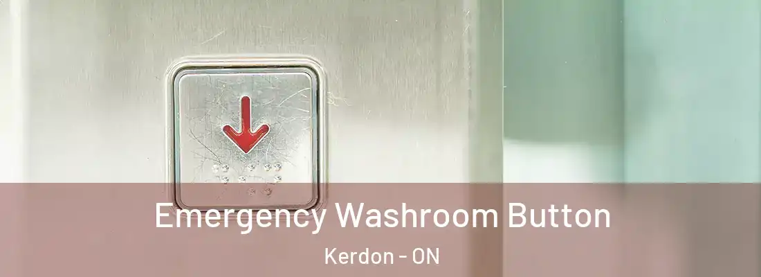  Emergency Washroom Button Kerdon - ON