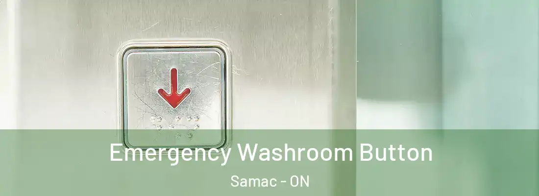  Emergency Washroom Button Samac - ON