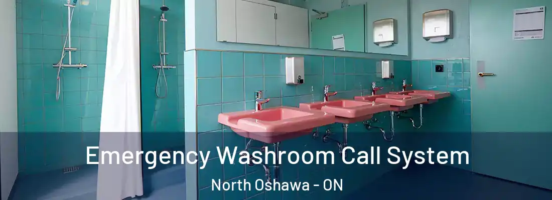  Emergency Washroom Call System North Oshawa - ON