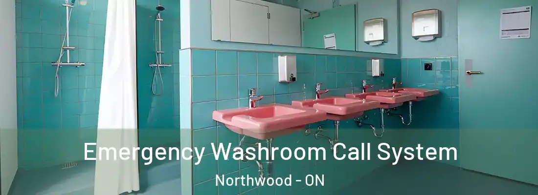  Emergency Washroom Call System Northwood - ON