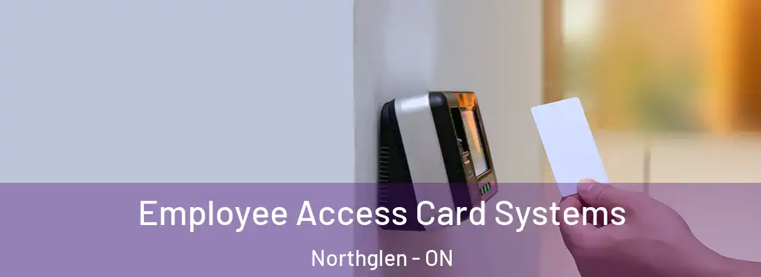  Employee Access Card Systems Northglen - ON