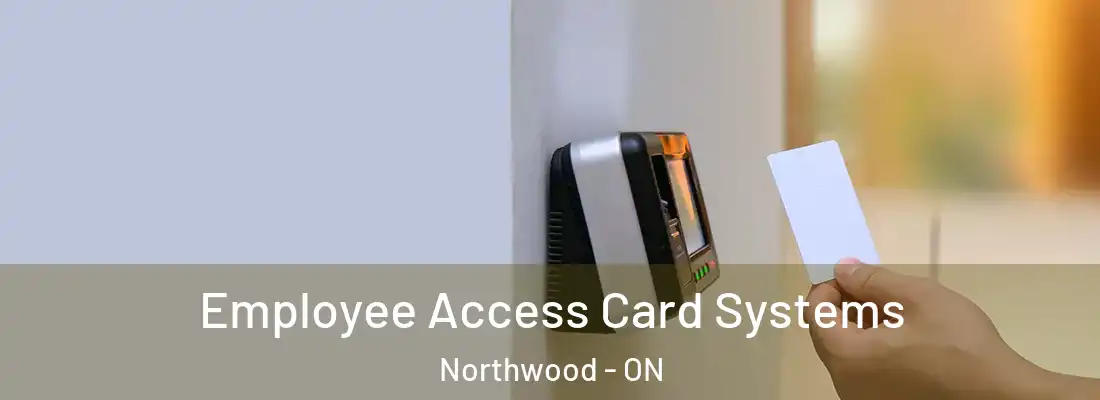  Employee Access Card Systems Northwood - ON
