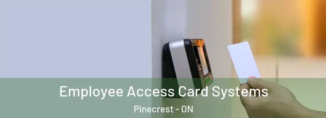  Employee Access Card Systems Pinecrest - ON