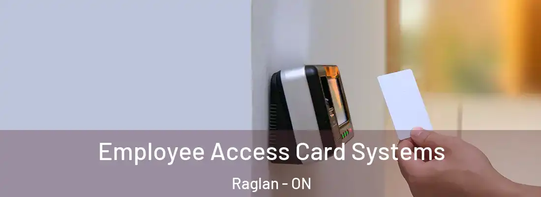  Employee Access Card Systems Raglan - ON