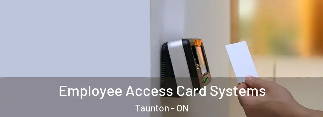  Employee Access Card Systems Taunton - ON