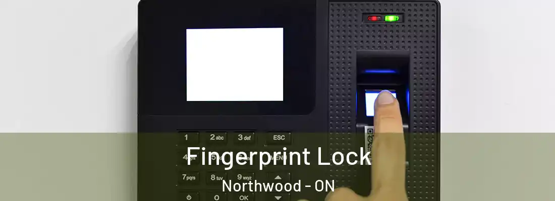  Fingerprint Lock Northwood - ON