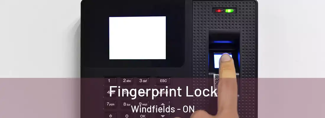  Fingerprint Lock Windfields - ON