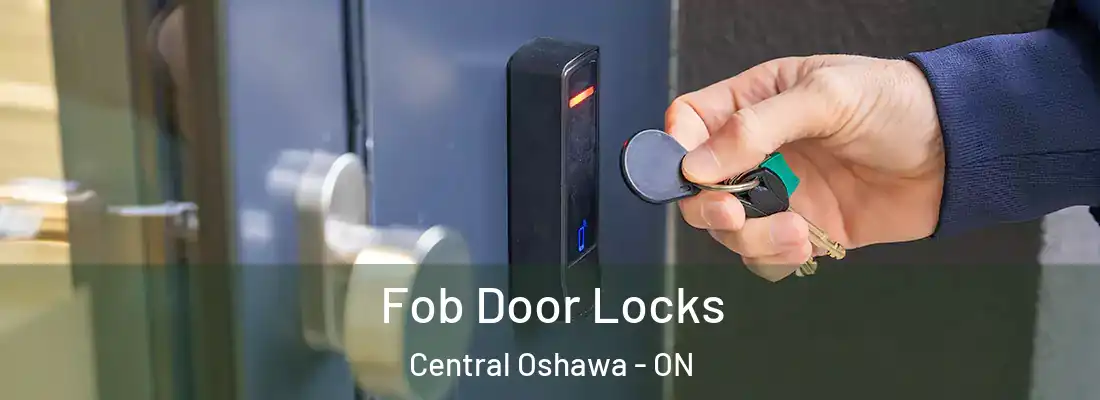  Fob Door Locks Central Oshawa - ON