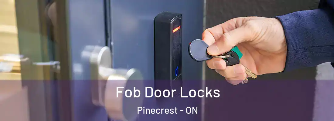  Fob Door Locks Pinecrest - ON