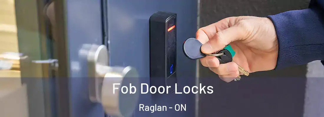  Fob Door Locks Raglan - ON