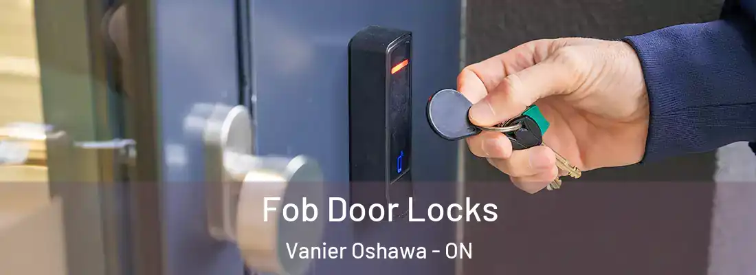  Fob Door Locks Vanier Oshawa - ON