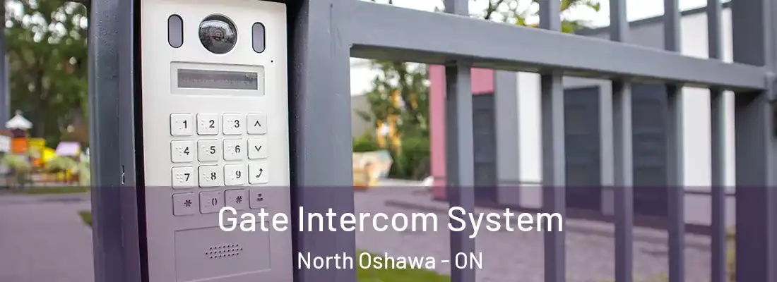  Gate Intercom System North Oshawa - ON