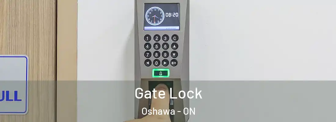 Gate Lock Oshawa - ON