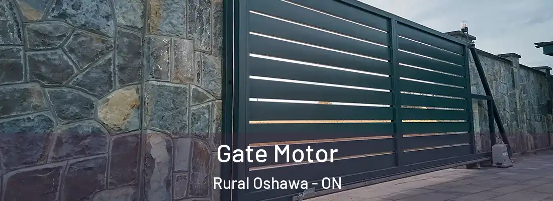  Gate Motor Rural Oshawa - ON