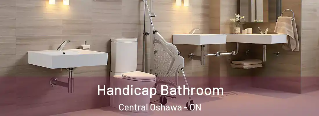  Handicap Bathroom Central Oshawa - ON