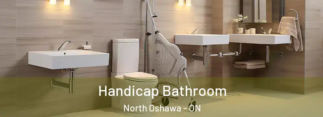  Handicap Bathroom North Oshawa - ON