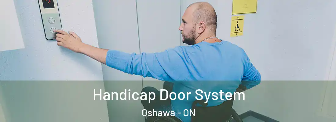  Handicap Door System Oshawa - ON