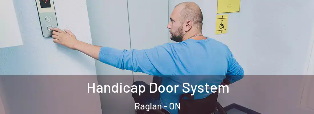  Handicap Door System Raglan - ON
