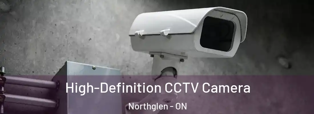  High-Definition CCTV Camera Northglen - ON