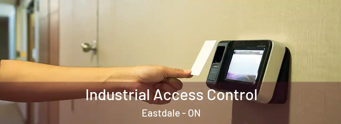  Industrial Access Control Eastdale - ON