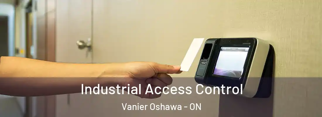  Industrial Access Control Vanier Oshawa - ON