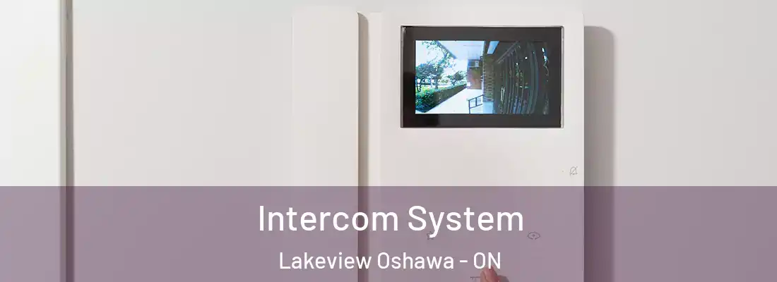  Intercom System Lakeview Oshawa - ON
