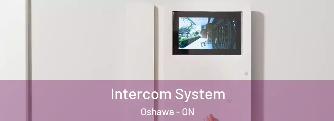  Intercom System Oshawa - ON