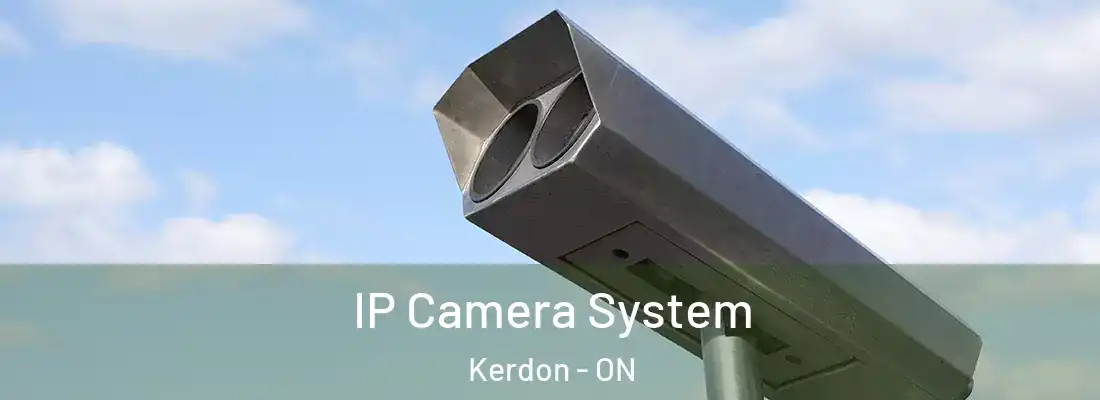  IP Camera System Kerdon - ON