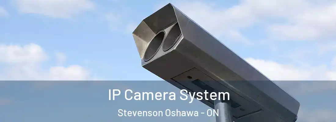  IP Camera System Stevenson Oshawa - ON