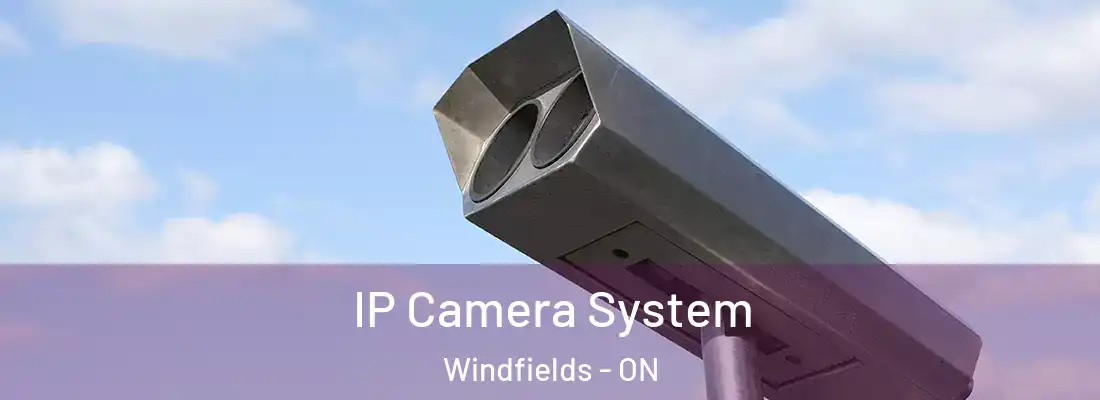 IP Camera System Windfields - ON
