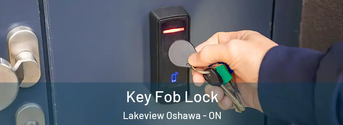  Key Fob Lock Lakeview Oshawa - ON