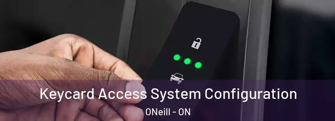  Keycard Access System Configuration ONeill - ON