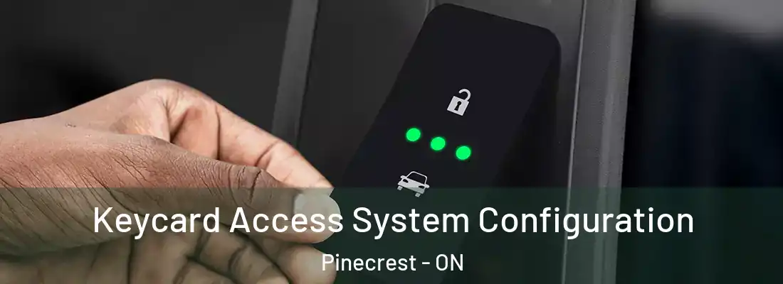  Keycard Access System Configuration Pinecrest - ON