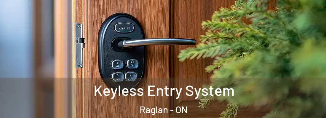  Keyless Entry System Raglan - ON