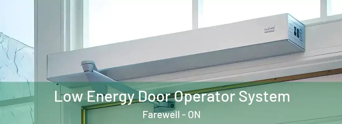  Low Energy Door Operator System Farewell - ON