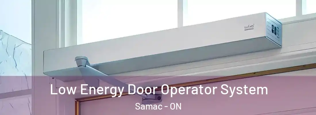  Low Energy Door Operator System Samac - ON