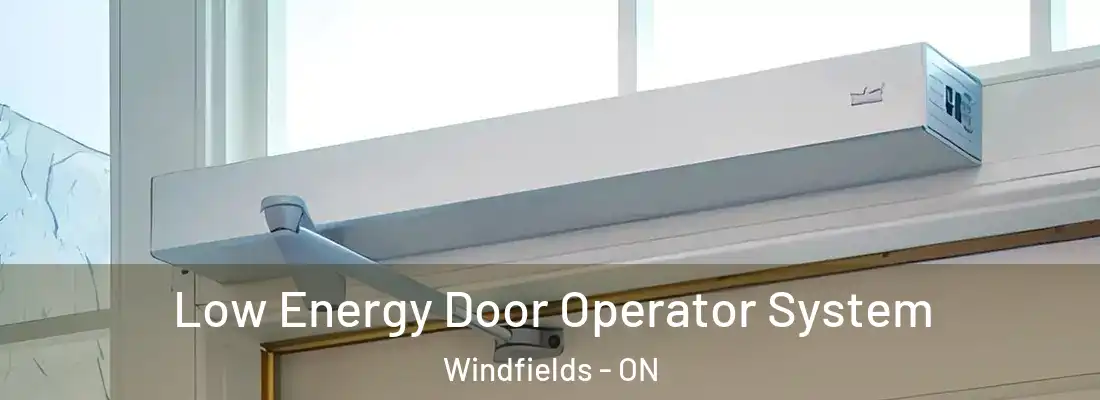  Low Energy Door Operator System Windfields - ON