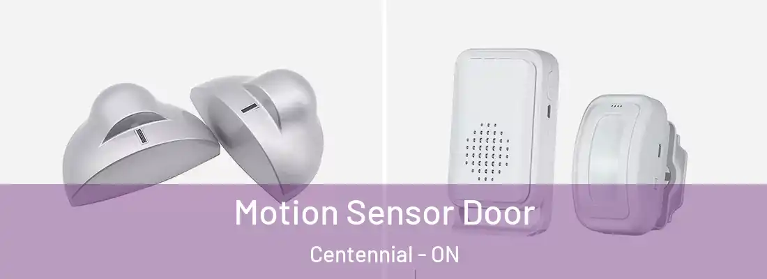  Motion Sensor Door Centennial - ON