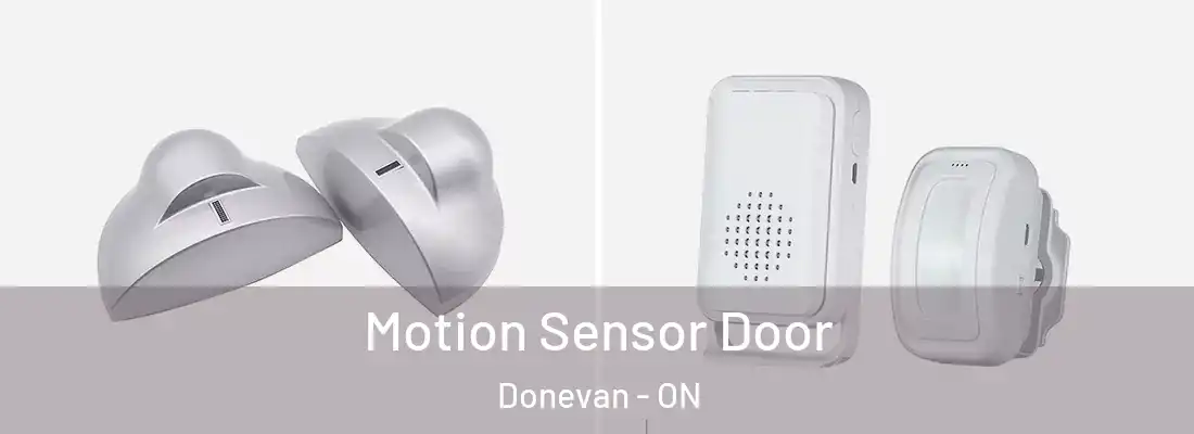  Motion Sensor Door Donevan - ON