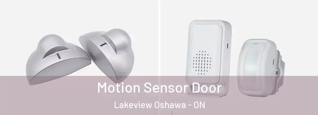  Motion Sensor Door Lakeview Oshawa - ON