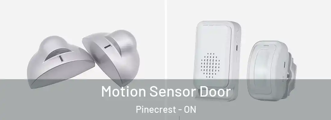  Motion Sensor Door Pinecrest - ON