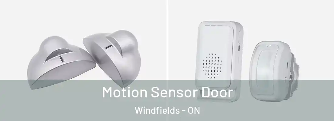  Motion Sensor Door Windfields - ON