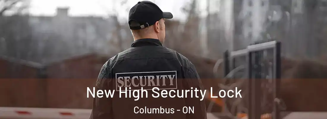  New High Security Lock Columbus - ON