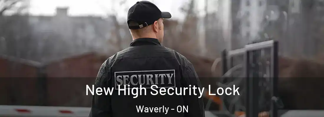 New High Security Lock Waverly - ON