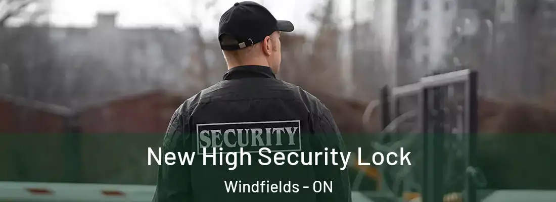  New High Security Lock Windfields - ON