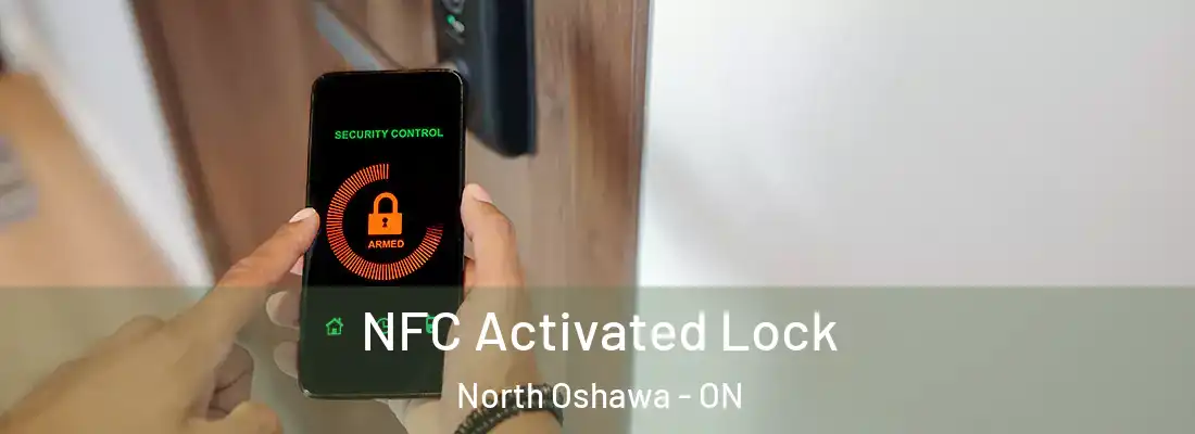  NFC Activated Lock North Oshawa - ON