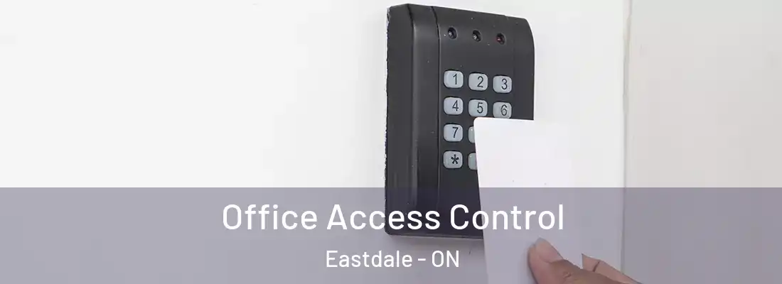  Office Access Control Eastdale - ON