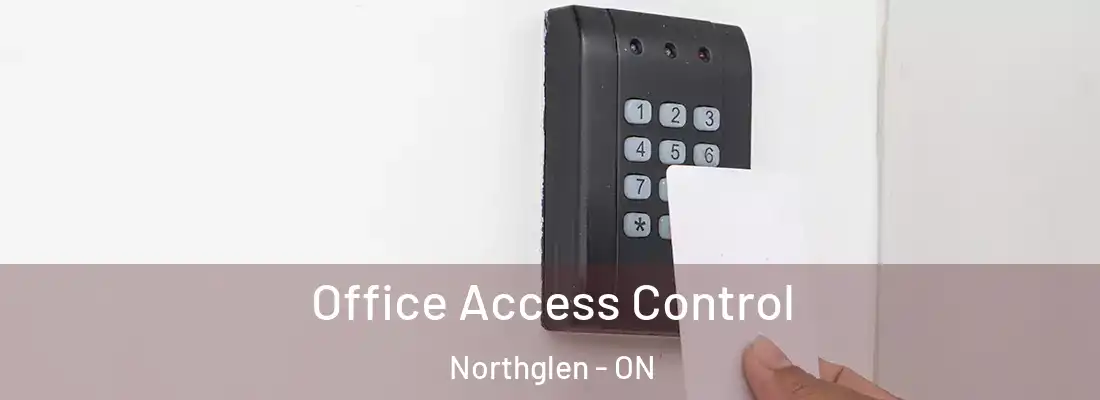  Office Access Control Northglen - ON
