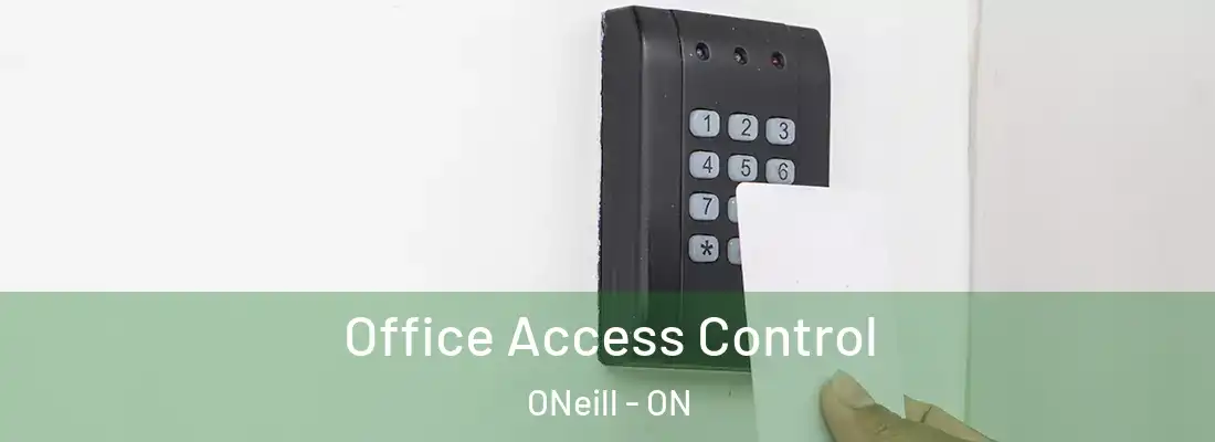  Office Access Control ONeill - ON